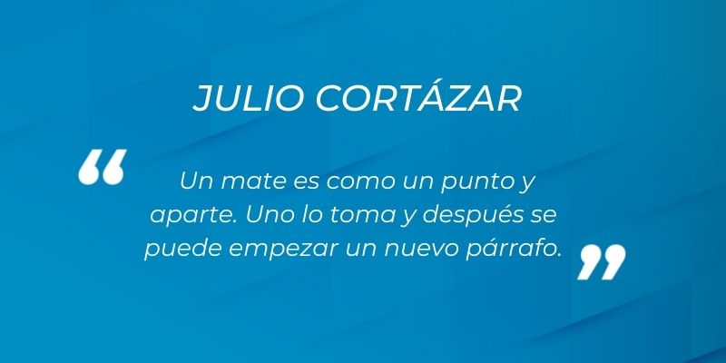 frase julio cortazar el mate es como un punto y aparte